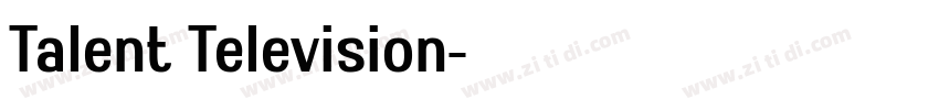 Talent Television字体转换 Talent Television字体转换
